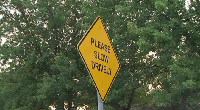 Funny road signs - slow driverly